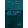 Eastbound Sailing - Paperback