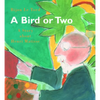 A Bird or Two: A Story about Henri Matisse - Hardcover