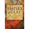 Empire of Clay: The Reign of Moulay Ismail, Sultan of Morocco (1672-1727) - Paperback