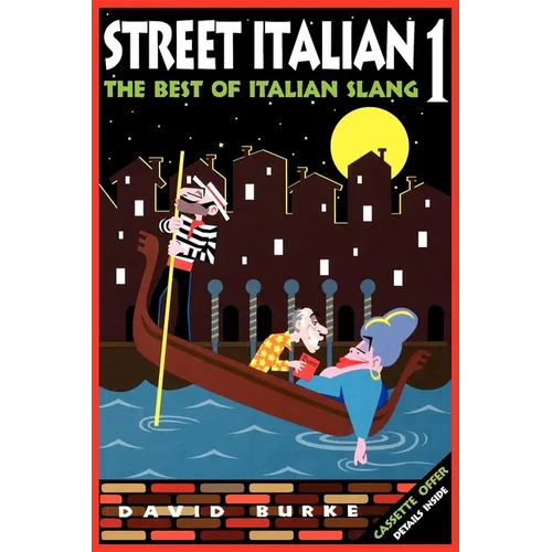 Street Italian 1: The Best of Italian Slang - Paperback