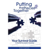 Putting the Pieces Together: Your Survival Guide to the First Five Years in Business - Paperback