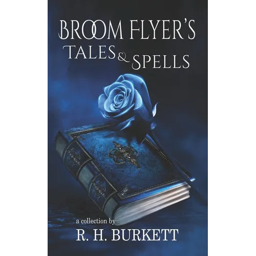Broom Flyer's Tales and Spells - Paperback