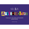 Relax Kids: Affirmixations: Make Up Your Own Amavulous and Incrediful Affirmation Words! - Paperback