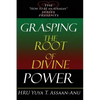 Grasping the Root of Divine Power: A spiritual healer's guide to African culture, Orisha religion, OBI divination, spiritual cleanses, spiritual growt - Paperback
