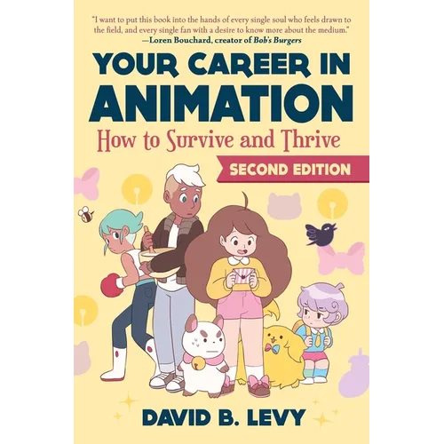Your Career in Animation (2nd Edition): How to Survive and Thrive - Paperback