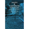 Mazes and Labyrinths: Their History and Development - Paperback