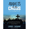 Addicts at the Cross: A Christian 9 Step Program - Paperback