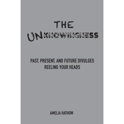 The Unknowingness - Paperback