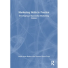 Marketing Skills in Practice: Developing a Successful Marketing Career - Paperback