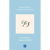 Tiny Feet: A Treasury for Parents: An Anthology - Hardcover