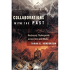 Collaborations with the Past: Reshaping Shakespeare Across Time and Media - Paperback