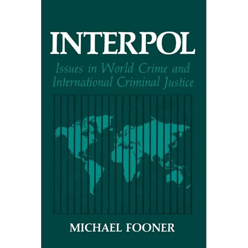 Interpol: Issues in World Crime and International Criminal Justice - Paperback