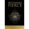 Becoming Fierce - Paperback