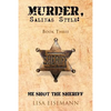 Murder, Salinas Style: Book Three He Shot the Sheriff - Paperback