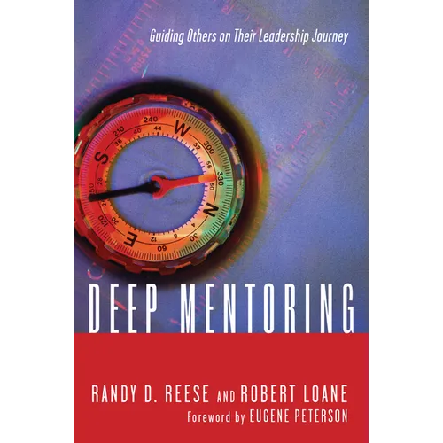 Deep Mentoring: Guiding Others on Their Leadership Journey - Paperback