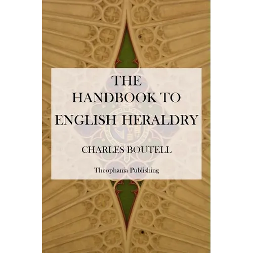 The Handbook to English Heraldry - Paperback