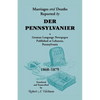 Marriages and Deaths Reported by Der Pennsylvanier, a German Language Newspaper Published at Lebanon, Pennsylvania, 1868-1879 - Paperback