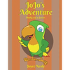 Jo Jo's Adventure: Book 2 of a Series - Paperback