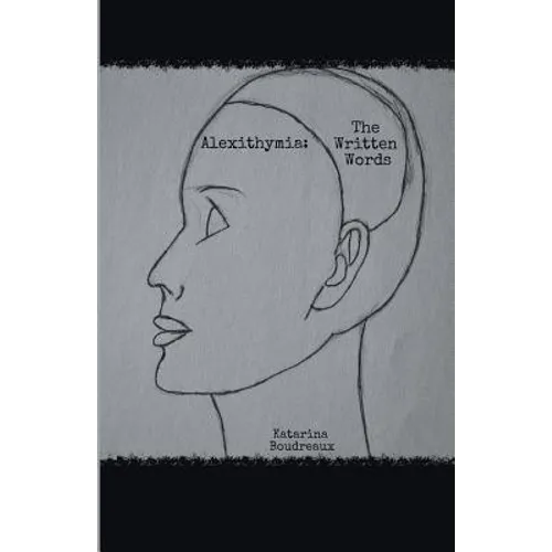 Alexithymia: The Written Words - Paperback