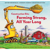 Construction Site: Farming Strong All Year Long - Hardcover