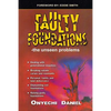 Faulty Foundations: The Unseen Problems - Paperback