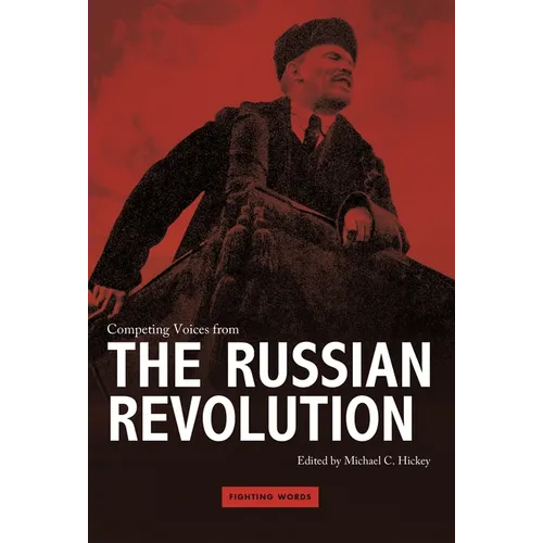 Competing Voices from the Russian Revolution - Hardcover