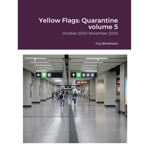 Yellow Flags: Quarantine volume 5: October 2020-November 2020 - Paperback