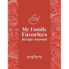 My Family Favorites Recipe Journal: A Blank Keepsake Journal - Hardcover