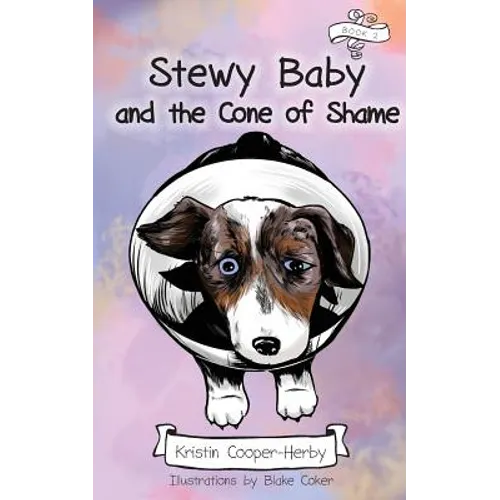 Stewy Baby and the Cone of Shame - Paperback