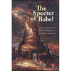 The Specter of Babel: A Reconstruction of Political Judgment - Paperback