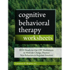 Cognitive Behavioral Therapy Worksheets: 65+ Ready-To-Use CBT Worksheets to Motivate Change, Practice New Behaviors & Regulate Emotion - Paperback