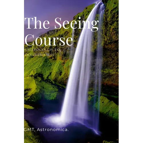 The Seeing Course - Hardcover