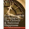 Free Thoughts on Religion, the Church & National Happiness - Paperback