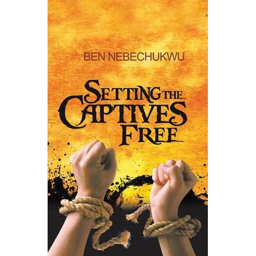 Setting the Captives Free - Paperback