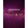 Sketch Book: Space Activity Sketch Book For Children Notebook For Drawing, Sketching, Painting, Doodling, Writing Sketchbook For Ki - Paperback