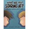 What Are You Staring At?: A Comic about Restorative Justice in Schools - Paperback