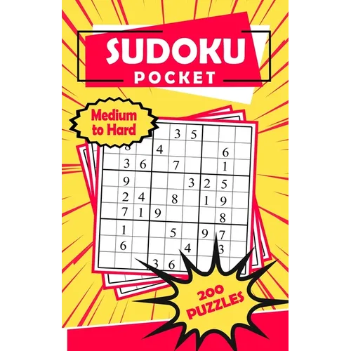 Sudoku Pocket Medium to Hard 200 Puzzles: Compact Size, Travel-Friendly Sudoku Puzzle Book with 200 Medium to Hard Problems and Solutions - Paperback