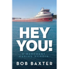 Hey You!: A Merchant Marine Memoir - Paperback