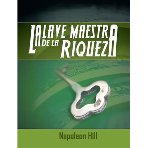 La Llave Maestra de La Riqueza - Hardcover