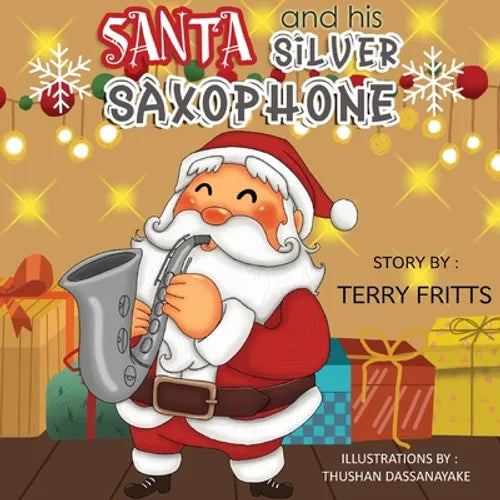 Santa and his Silver Saxophone - Paperback