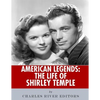American Legends: The Life of Shirley Temple - Paperback