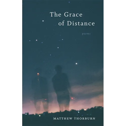 The Grace of Distance: Poems - Paperback