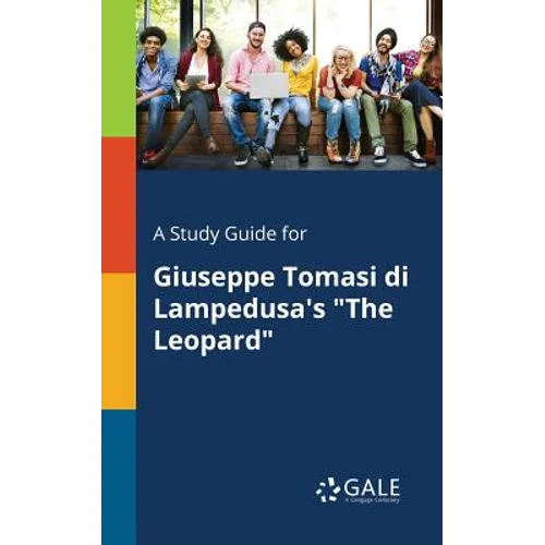 A Study Guide for Giuseppe Tomasi di Lampedusa's "The Leopard" - Paperback