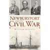 Newburyport and the Civil War - Hardcover
