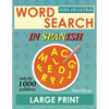Word Search in Spanish Large Print: Sopa de Letras - Más de 1000 palabras - Paperback