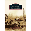 Michigan Oil and Gas - Hardcover