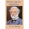 With Lee in Virginia - Hardcover