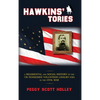 Hawkins' Tories: A Regimental and Social History of the 7th Tennessee Volunteer Cavalry USA - Hardcover