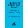 Necessity, Cause and Blame: Perspectives on Aristotle's Theory - Paperback