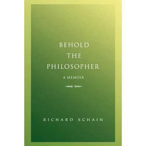Behold The Philosopher: A Memoir - Paperback